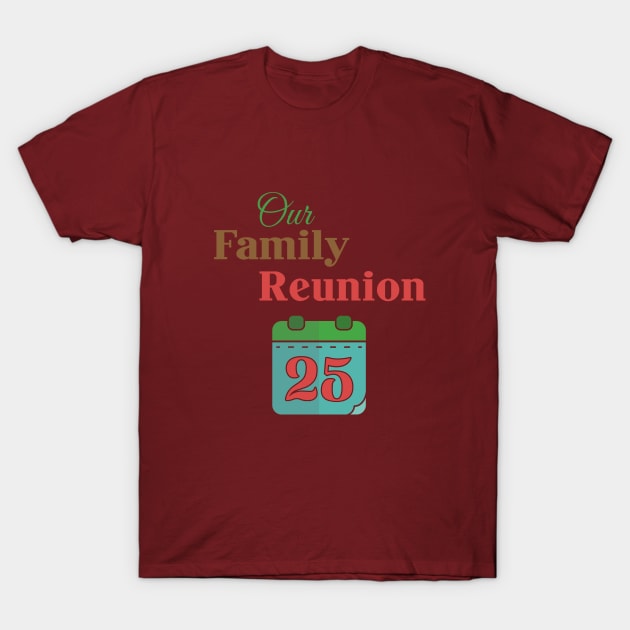 Family Reunion Holiday T-Shirt by islander